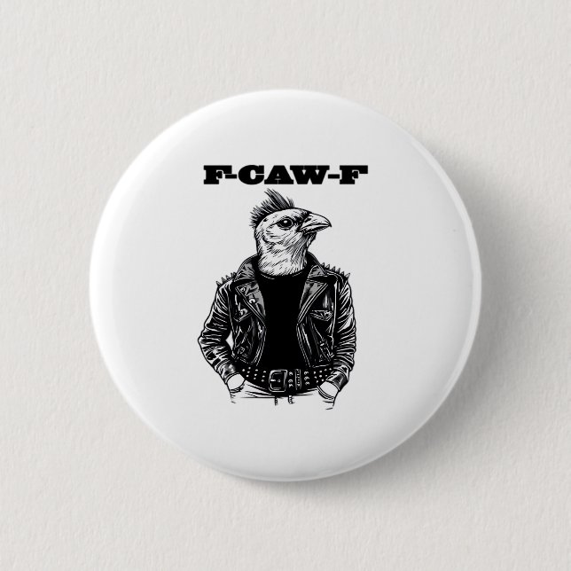 F-Caw-F Essential Aesthetic Design 6 Cm Round Badge (Front)