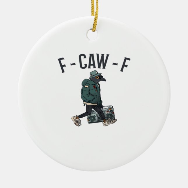 F-Caw-F Essential Basic Casual Ceramic Ornament (Front)