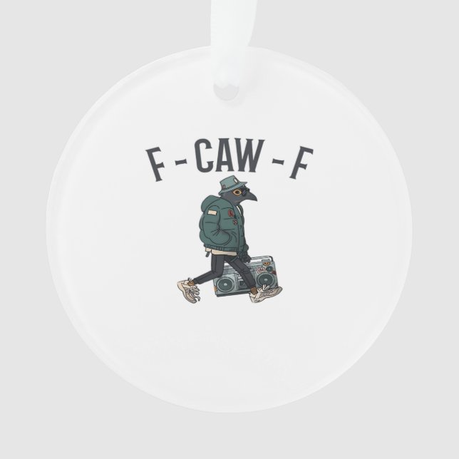 F-Caw-F Essential Basic Casual Ornament (Front)