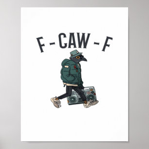 F-Caw-F Essential Basic Casual Poster