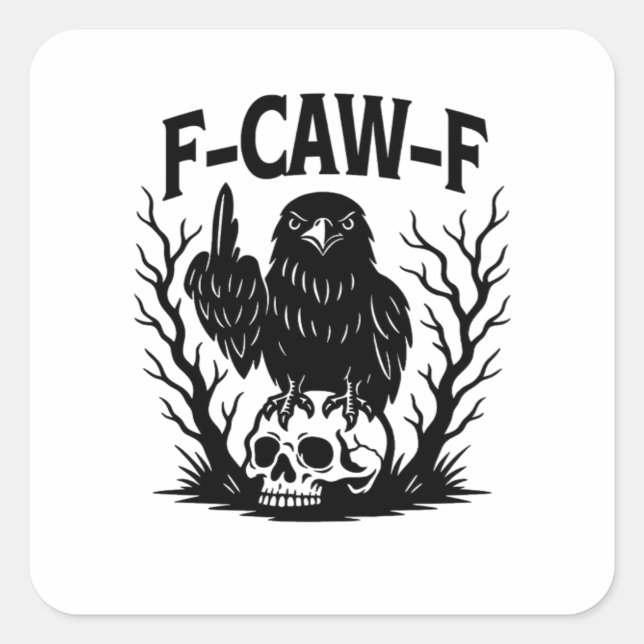 F-Caw-F Essential Cool Unique Square Sticker (Front)