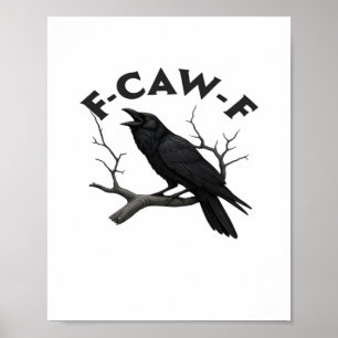 F-Caw-F Essential Creative Style Poster