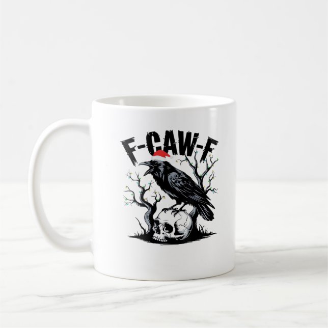 F-Caw-F Essential Funny Quote Coffee Mug (Left)