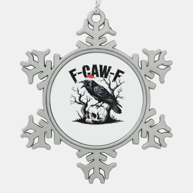 F-Caw-F Essential Funny Quote Snowflake Pewter Christmas Ornament (Front)