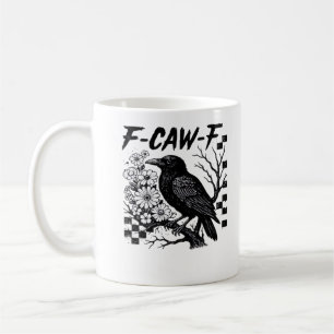 F Caw F Essential Funny Trendy Style Coffee Mug