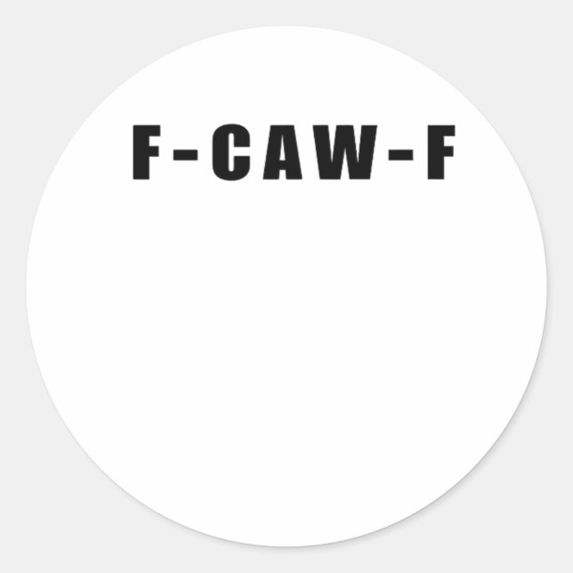 F-Caw-F Essential Simple Clean Classic Round Sticker (Front)