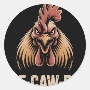 F-caw-f Fierce Chicken Head Scream Intense Farm Hu Classic Round Sticker