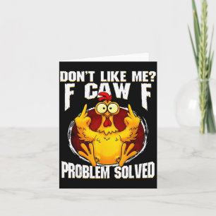 F-caw-f Funny Angry Chicken Dont Like Me Problem S Card