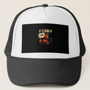 F Caw F Funny Angry Rooster Graphic Retro Style Trucker Hat