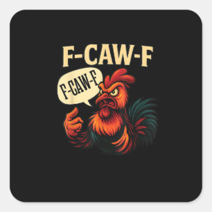 F-Caw-F Funny Angry Rooster Humor Graphic Retro Cl Square Sticker