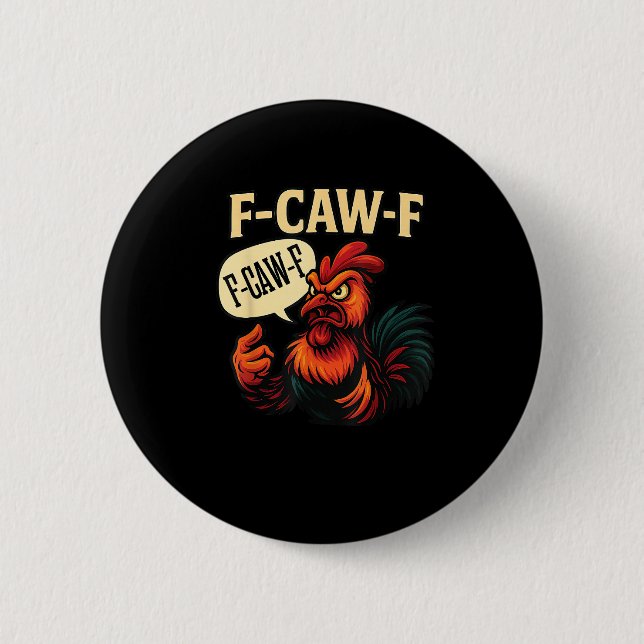 F-Caw-F Funny Angry Rooster Humour Graphic Retro C 6 Cm Round Badge (Front)