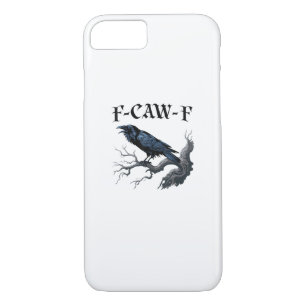 F-Caw-F Funny Bird Crow iPhone 8/7 Case