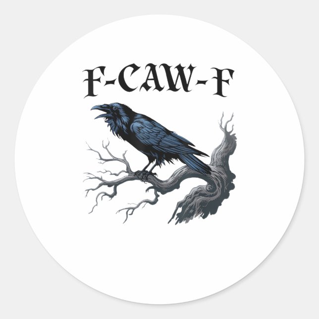 F-Caw-F Funny Bird Crow Classic Round Sticker (Front)