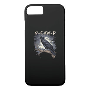 F-Caw-F Funny Bird Crow Creative Casual iPhone 8/7 Case
