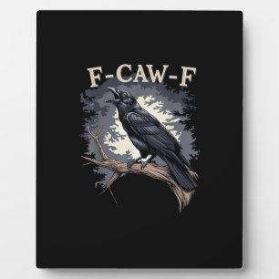 F-Caw-F Funny Bird Crow Creative Casual Plaque