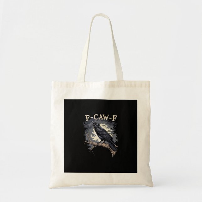 F-Caw-F Funny Bird Crow Creative Casual Tote Bag (Front)