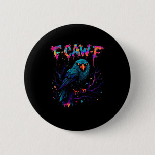 F-Caw-F Funny Bird Moon Crow Raven Caw Pun Joke Fu 6 Cm Round Badge