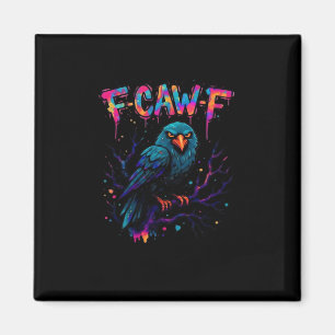 F-Caw-F Funny Bird Moon Crow Raven Caw Pun Joke Fu Magnet