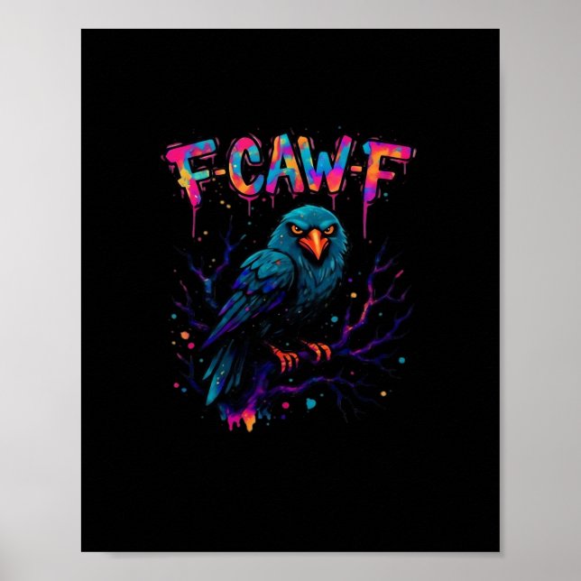 F-Caw-F Funny Bird Moon Crow Raven Caw Pun Joke Fu Poster (Front)