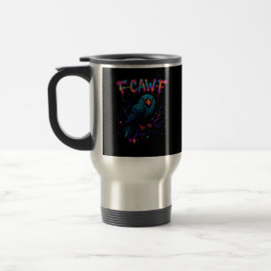 F-Caw-F Funny Bird Moon Crow Raven Caw Pun Joke Fu Travel Mug