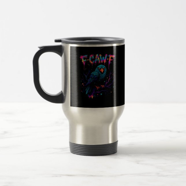 F-Caw-F Funny Bird Moon Crow Raven Caw Pun Joke Fu Travel Mug (Left)