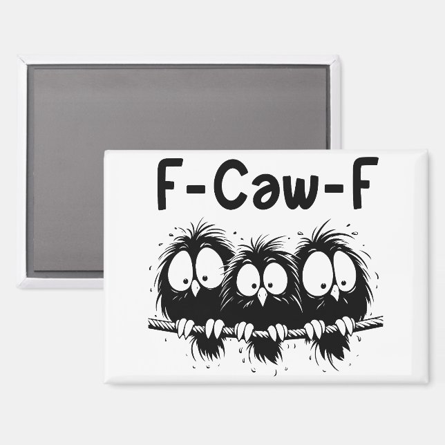 F-Caw-F Funny Bird Quote Gifts  Magnet (Front/Back)