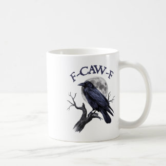 F-caw-f Funny Black Bird Black Crow Coffee Mug