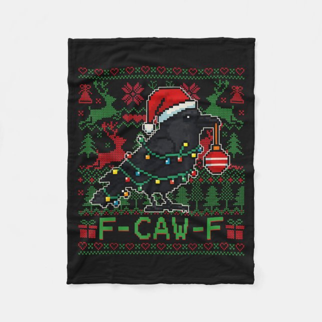 F-caw-f Funny Black Bird Humor Christmas Ugly Swea Fleece Blanket (Front)