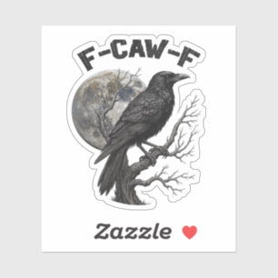 F-Caw-F Funny Black Bird moon Gothic Adult Humor