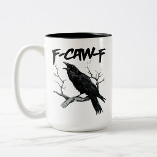F Caw F Funny Black Crow F-Caw-F Black Bird Two-Tone Coffee Mug