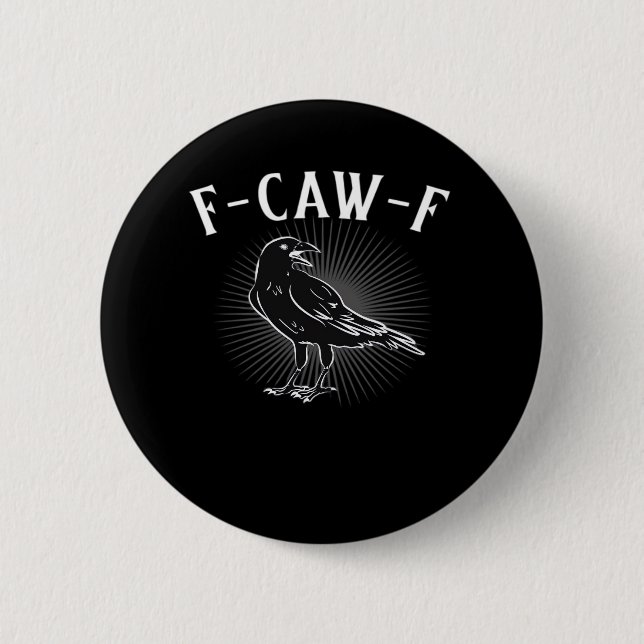 F-Caw-F Funny Casual 6 Cm Round Badge (Front)