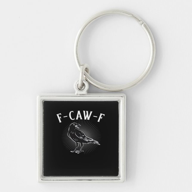 F-Caw-F Funny Casual Key Ring (Front)