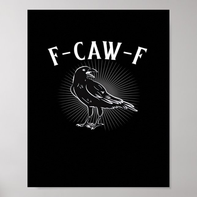 F-Caw-F Funny Casual Poster (Front)