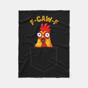 F-caw-f Funny Chicken Cket Humor Quote Rooster Mem Fleece Blanket