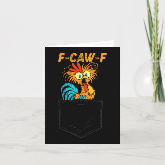F-caw-f Funny Chicken Cket Humour Quote Rooster Me Card (Front)