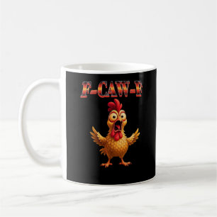 F-Caw-F Funny Chicken Classic Aesthetic Design Coffee Mug