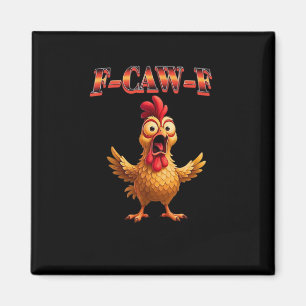 F Caw F Funny Chicken Classic Aesthetic Design Magnet
