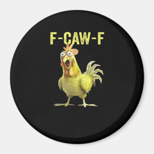 F Caw F Funny Chicken Classic Creative Casual Magnet