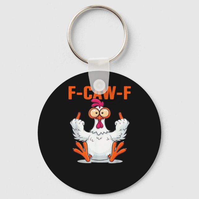 F-Caw-F Funny Chicken Classic Minimal Clean Key Ring (Front)