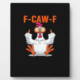 F Caw F Funny Chicken Classic Minimal Clean Plaque
