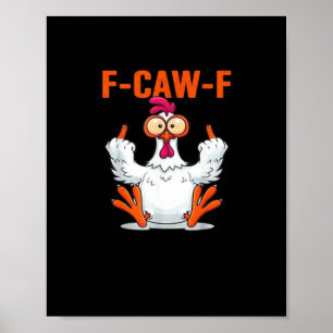 F-Caw-F Funny Chicken Classic Minimal Clean Poster