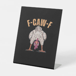 F-Caw-F Funny Chicken Classic Retro Cool Pedestal Sign