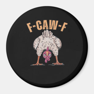 F Caw F Funny Chicken Classic Retro Cool Style Magnet