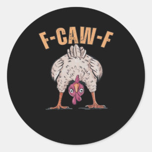F Caw F Funny Chicken Classic Retro Cool Style Round Sticker