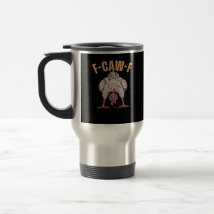 F-Caw-F Funny Chicken Classic Retro Cool Travel Mug
