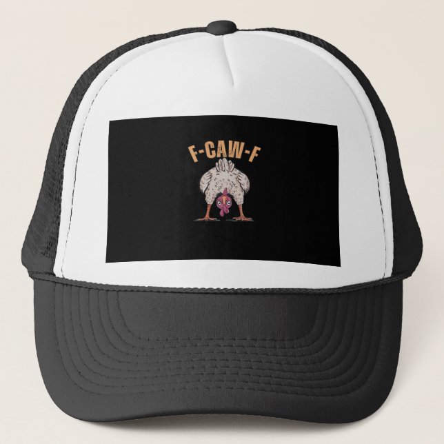 F-Caw-F Funny Chicken Classic Retro Cool Trucker Hat (Front)