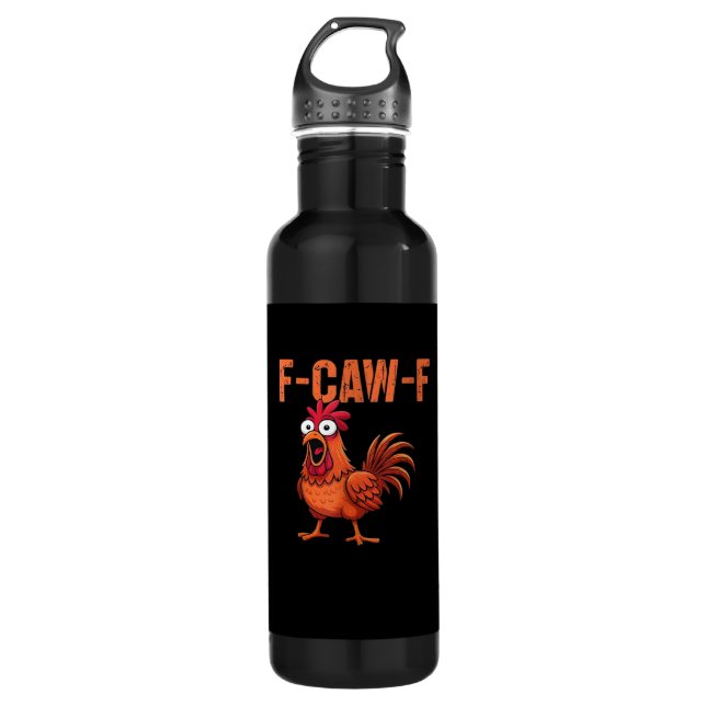 F-Caw-F Funny Chicken Classic Trendy Style 710 Ml Water Bottle (Front)