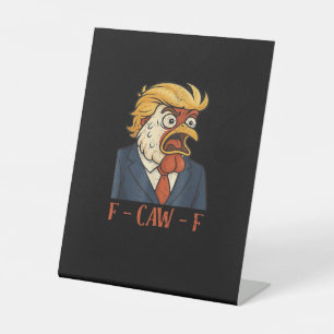 F Caw F Funny Chicken Classic Vintage Cool Style Pedestal Sign