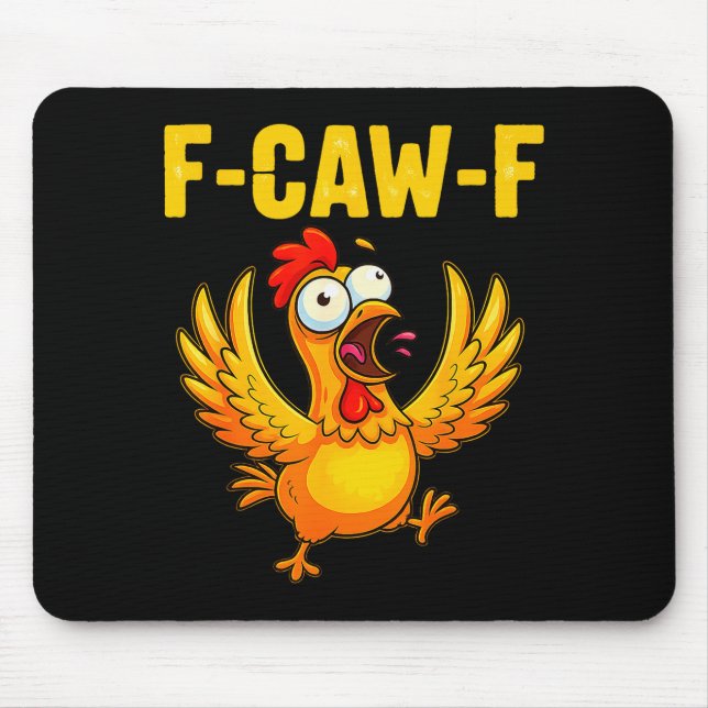 F-caw-f Funny Chicken – Crazy Farm Animal Humour  Mouse Pad (Front)