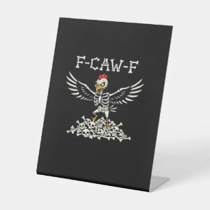 F-Caw-F Funny Chicken Halloween Cool Unique Pedestal Sign